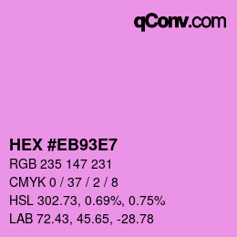 Color code: HEX #EB93E7 | qconv.com