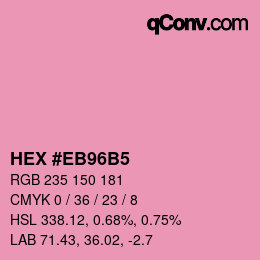 Color code: HEX #EB96B5 | qconv.com