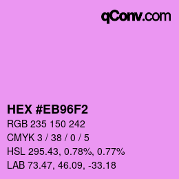 カラーコード: HEX #EB96F2 | qconv.com
