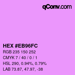 Color code: HEX #EB96FC | qconv.com