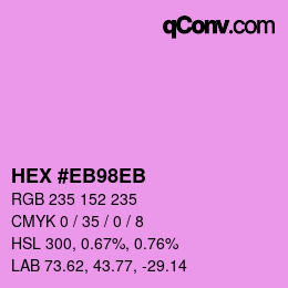 Color code: HEX #EB98EB | qconv.com