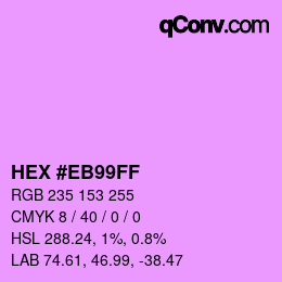 Color code: HEX #EB99FF | qconv.com