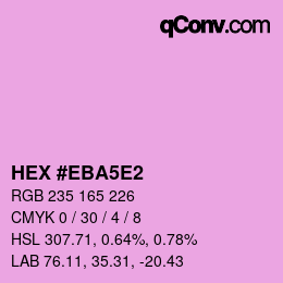 Color code: HEX #EBA5E2 | qconv.com