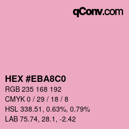 Color code: HEX #EBA8C0 | qconv.com