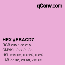 Color code: HEX #EBACD7 | qconv.com