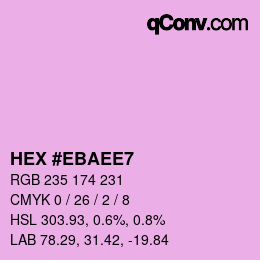 Color code: HEX #EBAEE7 | qconv.com