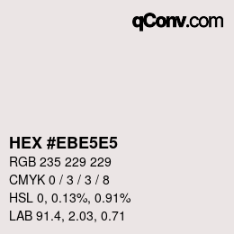 Farbcode: HEX #EBE5E5 | qconv.com