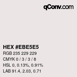 Color code: HEX #EBE5E5 | qconv.com