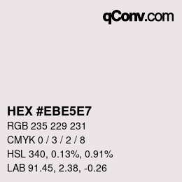 Color code: HEX #EBE5E7 | qconv.com