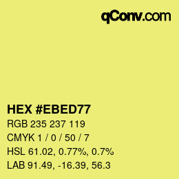 Color code: HEX #EBED77 | qconv.com