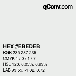 Code couleur: HEX #EBEDEB | qconv.com