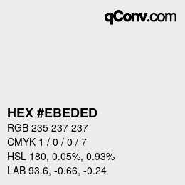 Color code: HEX #EBEDED | qconv.com