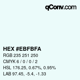 カラーコード: HEX #EBFBFA | qconv.com