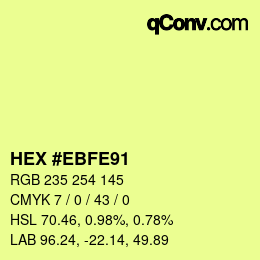 Color code: HEX #EBFE91 | qconv.com
