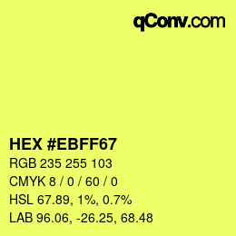 Color code: HEX #EBFF67 | qconv.com