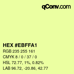 Color code: HEX #EBFFA1 | qconv.com