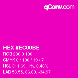 カラーコード: HEX #EC00BE | qconv.com