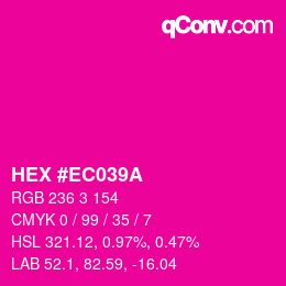 カラーコード: HEX #EC039A | qconv.com