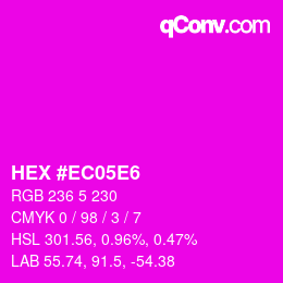 Color code: HEX #EC05E6 | qconv.com