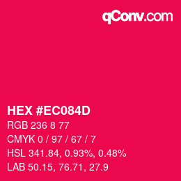 カラーコード: HEX #EC084D | qconv.com