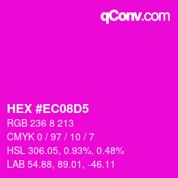 Color code: HEX #EC08D5 | qconv.com
