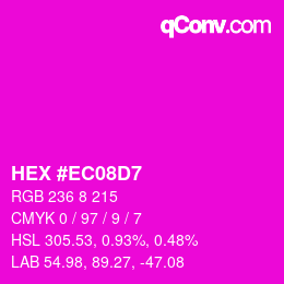 Color code: HEX #EC08D7 | qconv.com