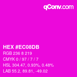 カラーコード: HEX #EC08DB | qconv.com
