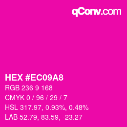 颜色代码: HEX #EC09A8 | qconv.com