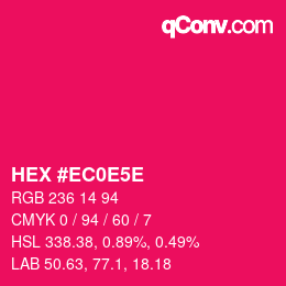 颜色代码: HEX #EC0E5E | qconv.com