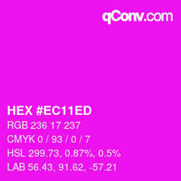 Color code: HEX #EC11ED | qconv.com