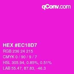 Color code: HEX #EC18D7 | qconv.com