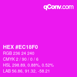 カラーコード: HEX #EC18F0 | qconv.com