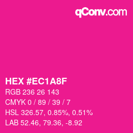 カラーコード: HEX #EC1A8F | qconv.com
