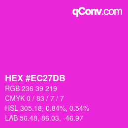カラーコード: HEX #EC27DB | qconv.com