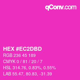 カラーコード: HEX #EC2DBD | qconv.com