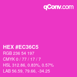 Color code: HEX #EC36C5 | qconv.com