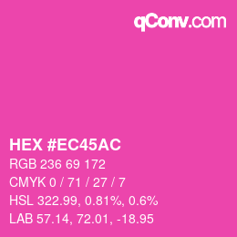 カラーコード: HEX #EC45AC | qconv.com