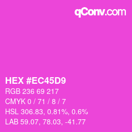 カラーコード: HEX #EC45D9 | qconv.com