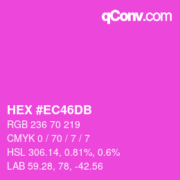 颜色代码: HEX #EC46DB | qconv.com