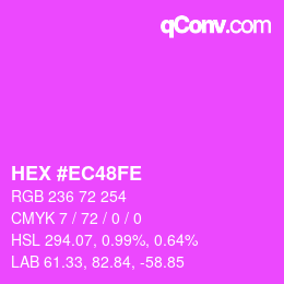 カラーコード: HEX #EC48FE | qconv.com