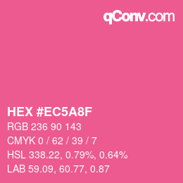 Color code: HEX #EC5A8F | qconv.com
