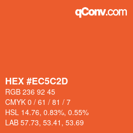 カラーコード: HEX #EC5C2D | qconv.com