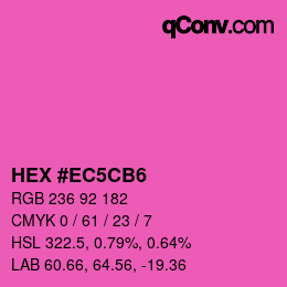 Color code: HEX #EC5CB6 | qconv.com