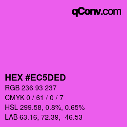カラーコード: HEX #EC5DED | qconv.com