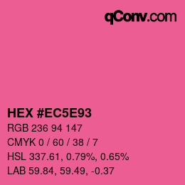Color code: HEX #EC5E93 | qconv.com