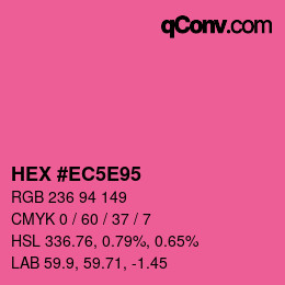 Color code: HEX #EC5E95 | qconv.com