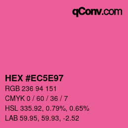 Color code: HEX #EC5E97 | qconv.com