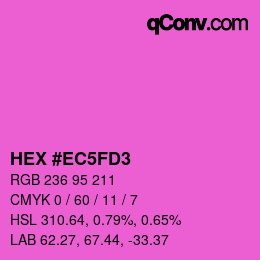 Color code: HEX #EC5FD3 | qconv.com