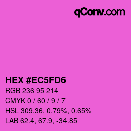 Color code: HEX #EC5FD6 | qconv.com