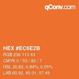 カラーコード: HEX #EC6E2B | qconv.com
